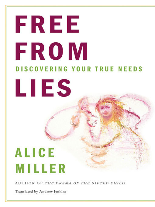 Title details for Free from Lies by Alice Miller - Available